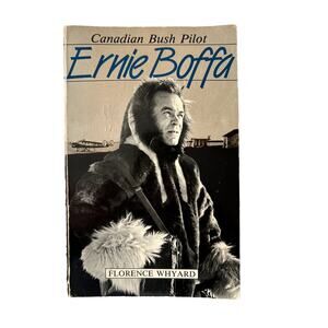 Ernie Boffa Vintage Paperback Book Canadian Bush Pilot Signed Autographed Book